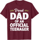 Cool Official Teenager For Proud Dad Father 13 Year Old T-Shirt - T-Shirt | Maroon