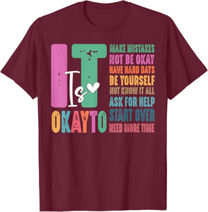 It Okay To Make Mistakes Not Be Okay Have Hard Days T-Shirt - T-Shirt | Maroon