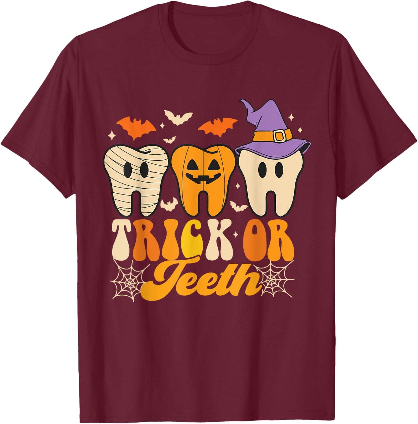Trick Or Teeth Halloween Costumes Dental Assistant Dentist T-Shirt - T-Shirt | Maroon