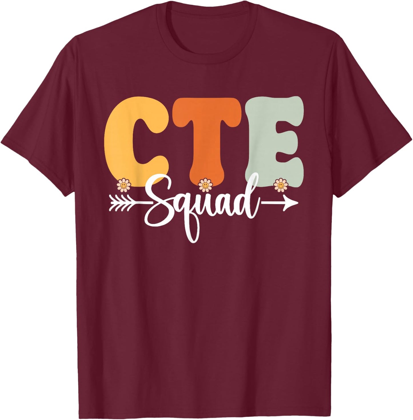 CTE Squad Back To School Teachers Students CTE Crew T-Shirt - T-Shirt | Maroon