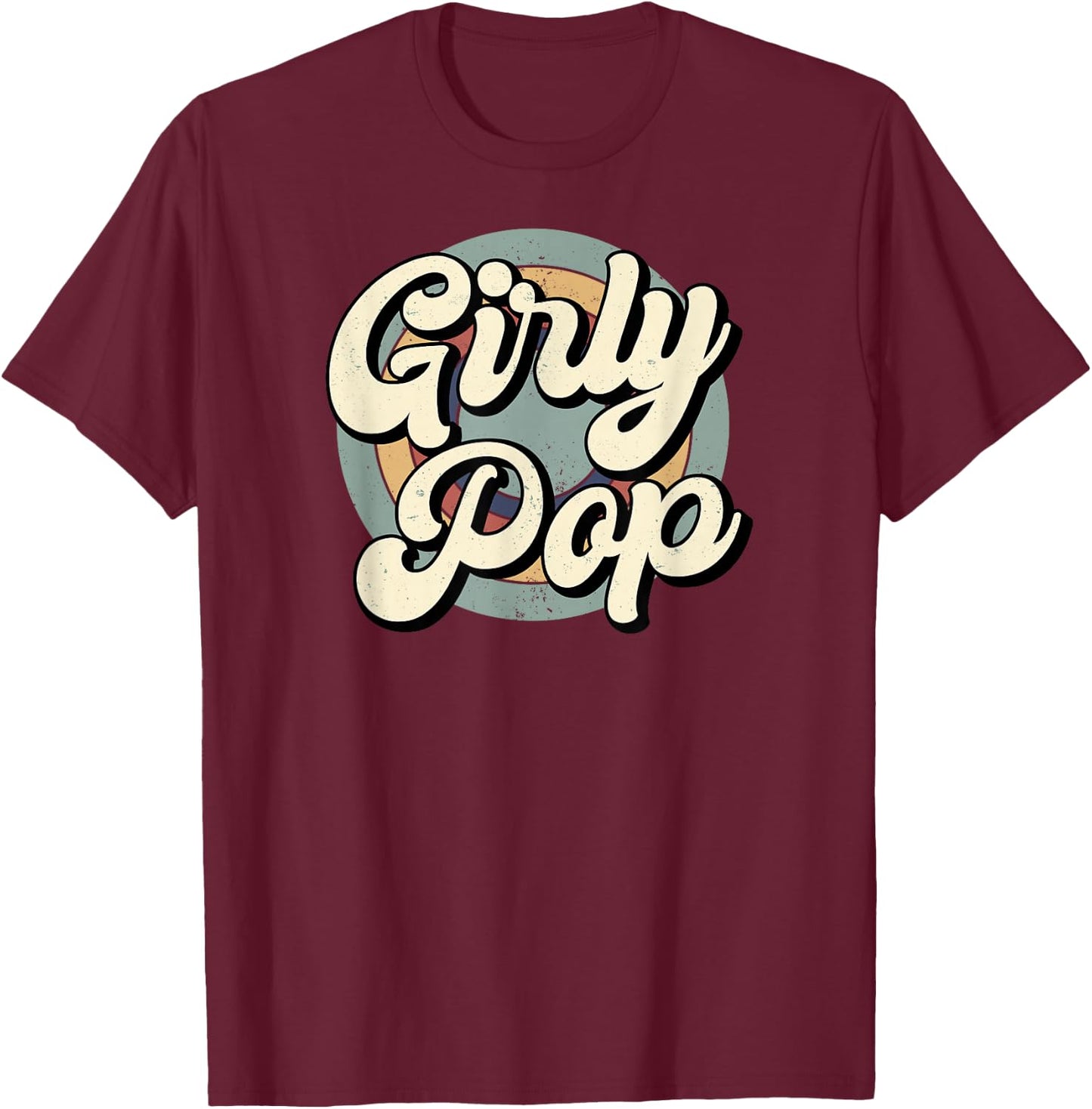 Girly Pop Slay Fun Statement T-Shirt - T-Shirt | Maroon