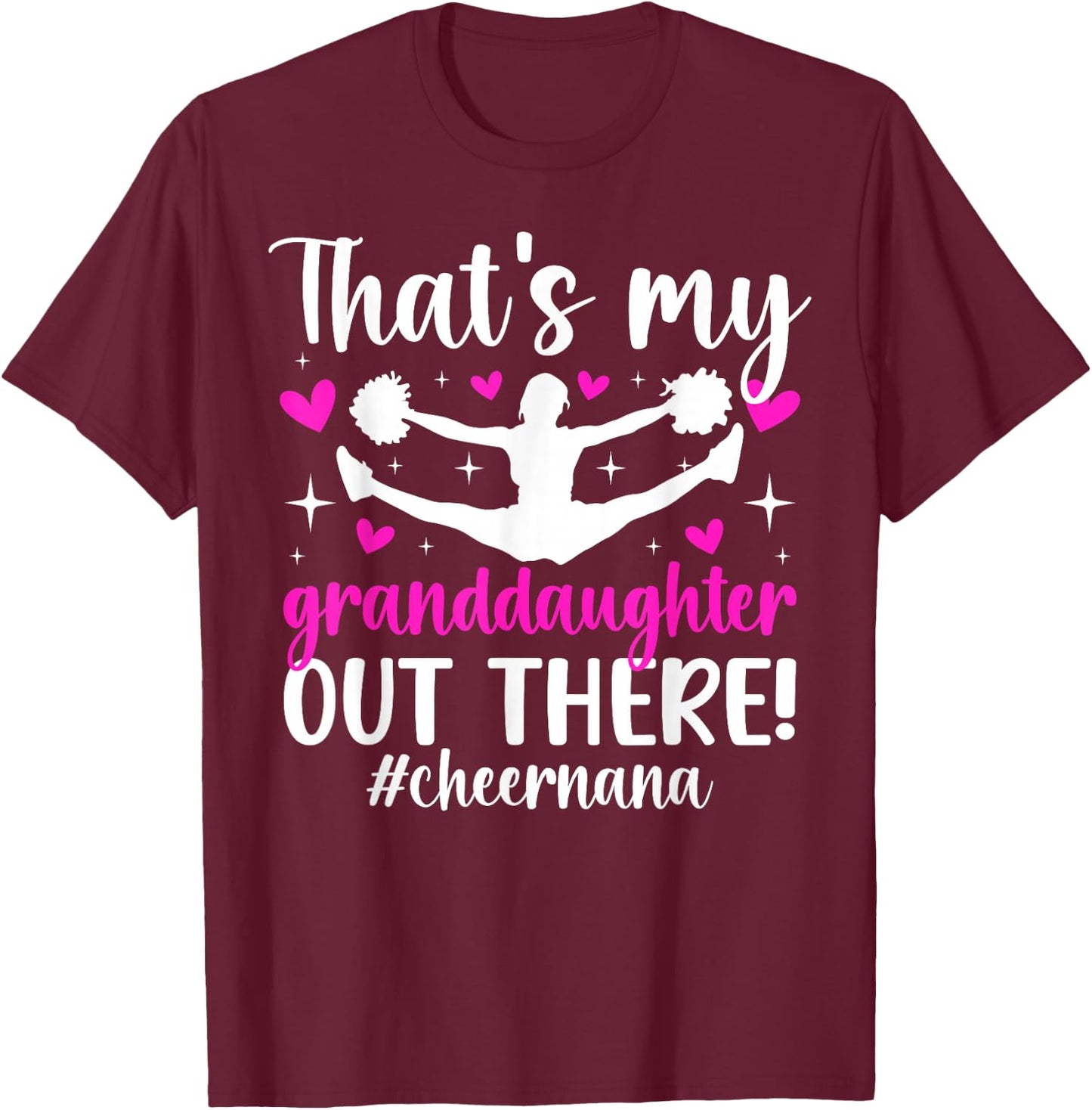 My Granddaughter Cheer Nana of A Cheerleader Nana Grandma T-Shirt - T-Shirt | Maroon