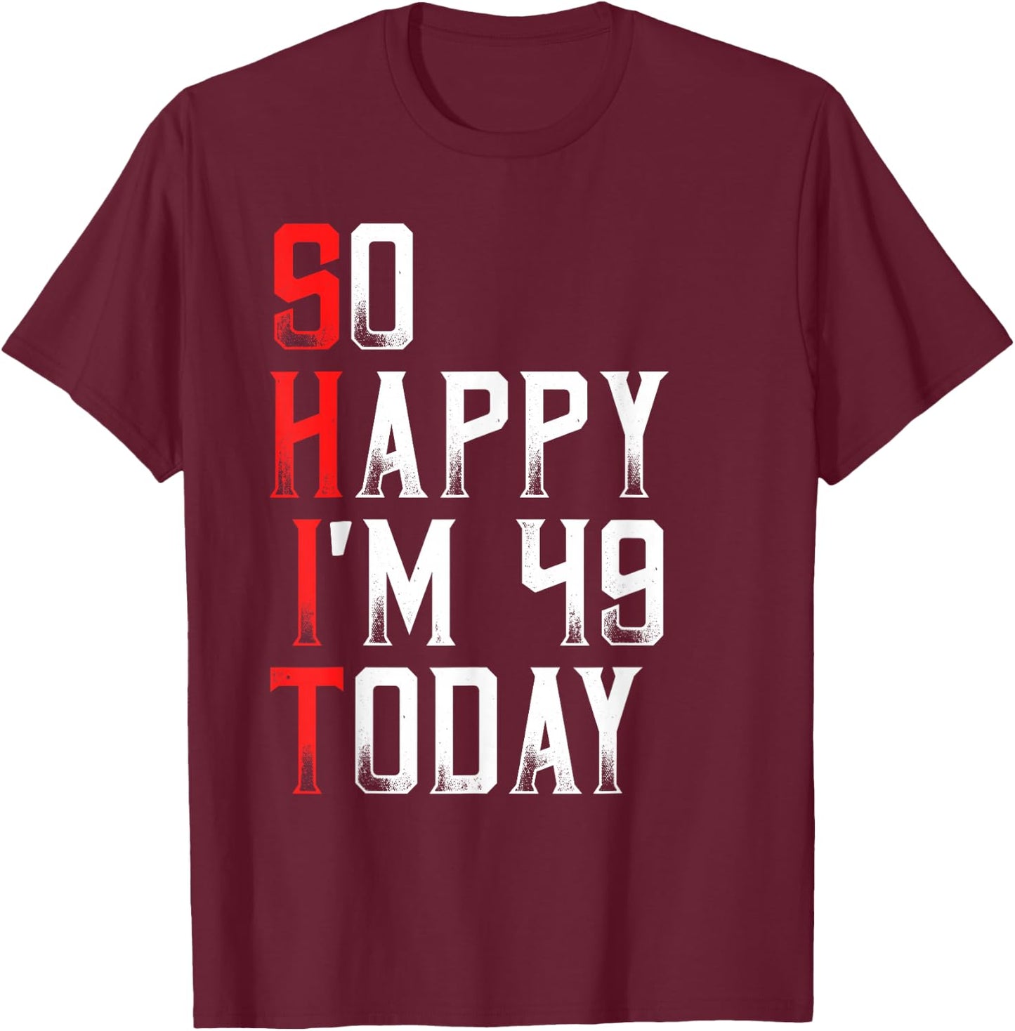 Sarcastic 49 Years Old Born In 1971 Funny 49th Birthday Gift T-Shirt - T-Shirt | Maroon
