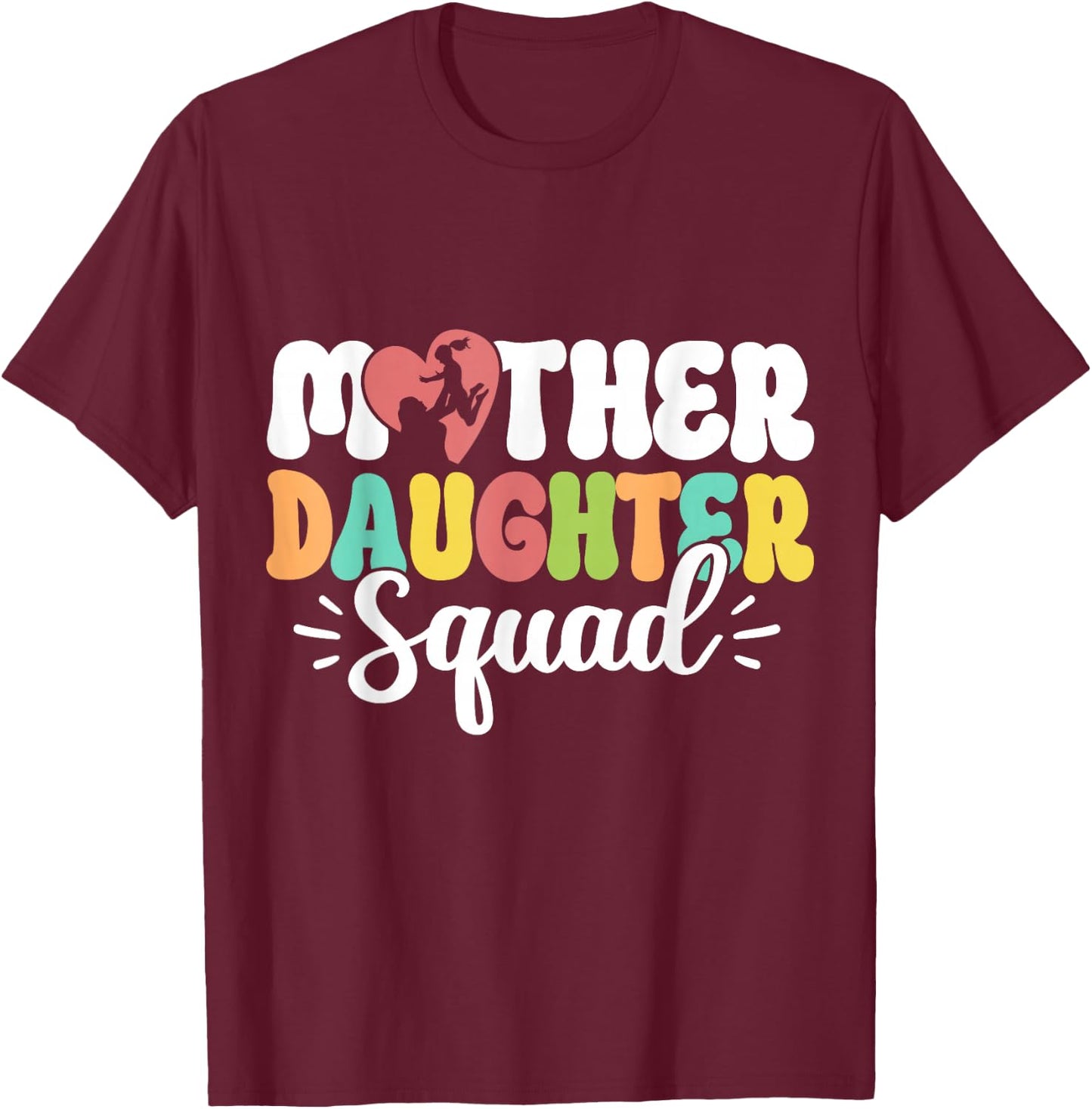 Mother Daughter Squad Mom Matching Mother Daughter Mommy T-Shirt - T-Shirt | Maroon