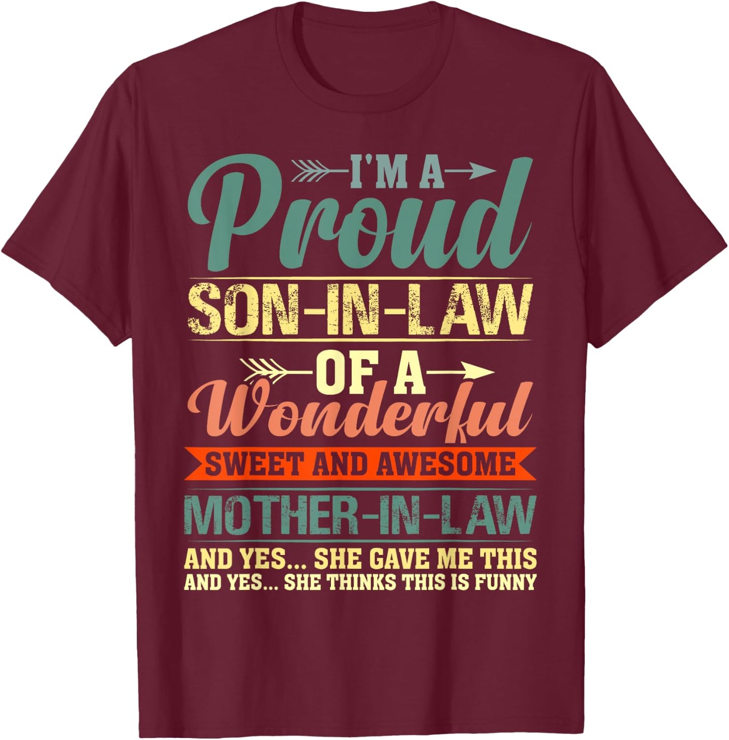 Proud Son in Law of a Wonderful Gifts from Mother in Law T-Shirt - T-Shirt | Maroon