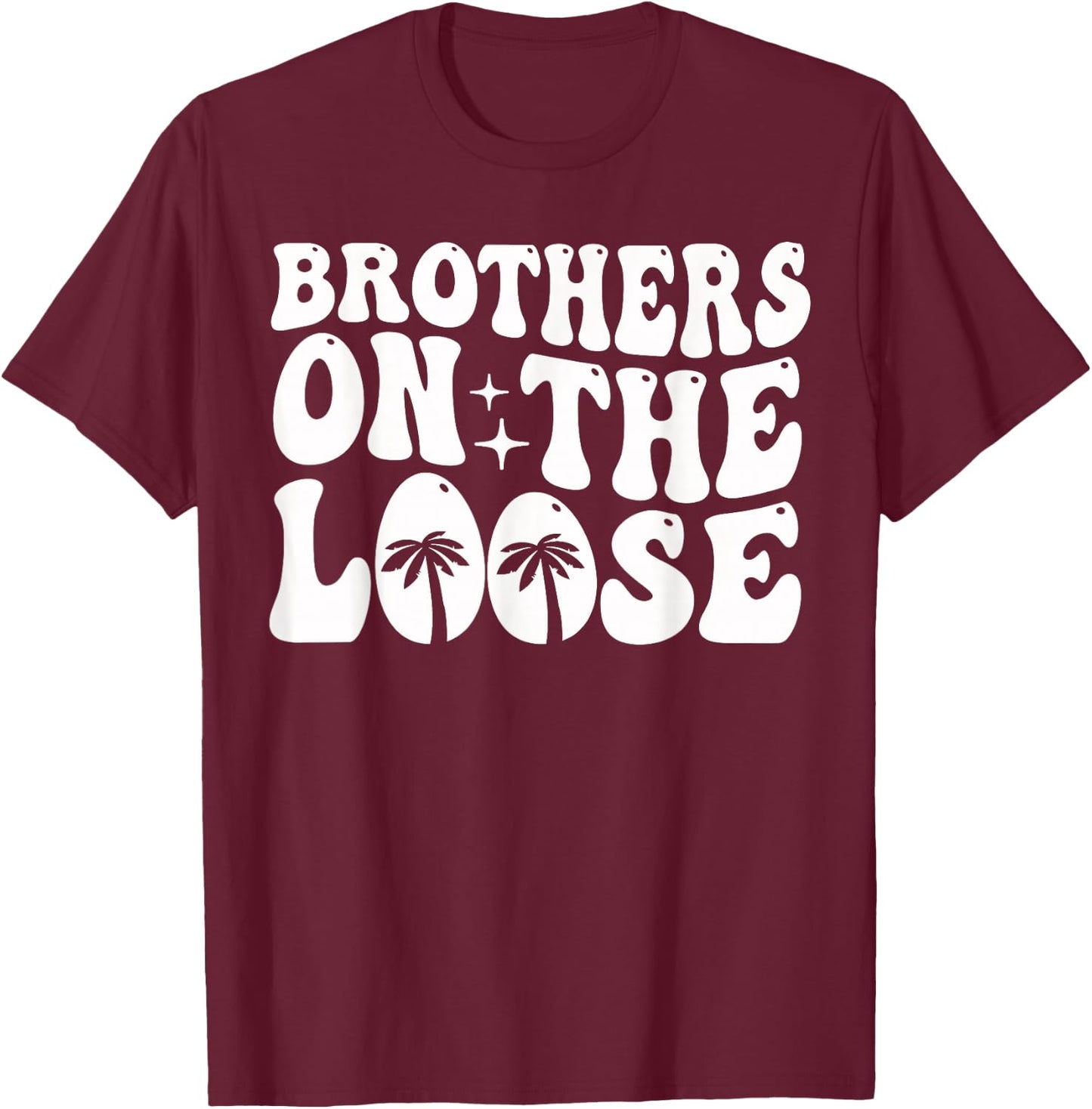 Brothers On The Loose Siblings Brothers Trip T-Shirt - T-Shirt | Maroon