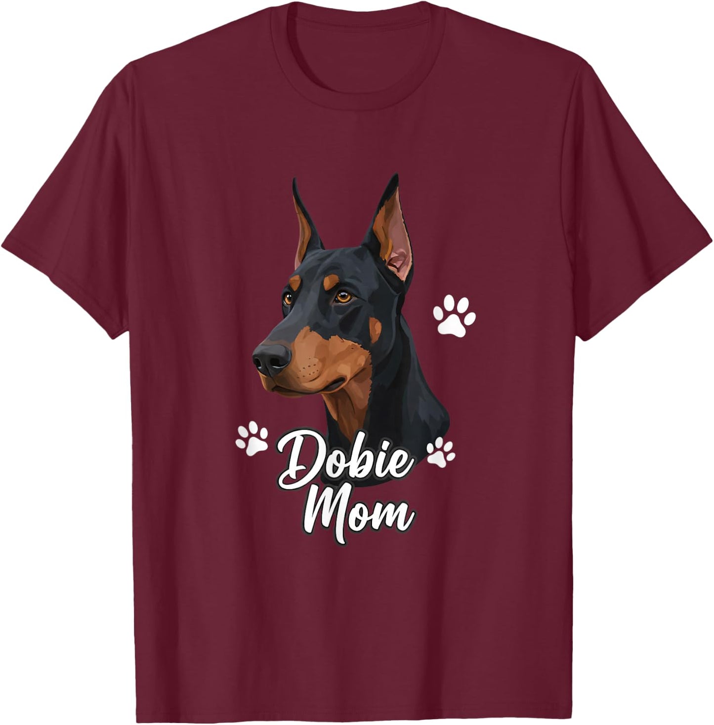 Dog - Dobie Mom Doberman Mom Design for Doberman Lovers &Can T-Shirt - T-Shirt | Maroon