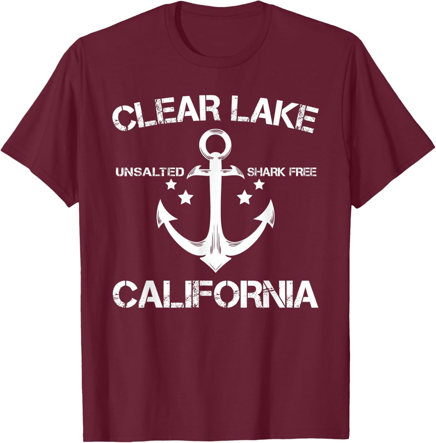 CLEAR LAKE CALIFORNIA Funny Fishing Camping Summer Gift Men Women Kids T-Shirt - T-Shirt | Maroon