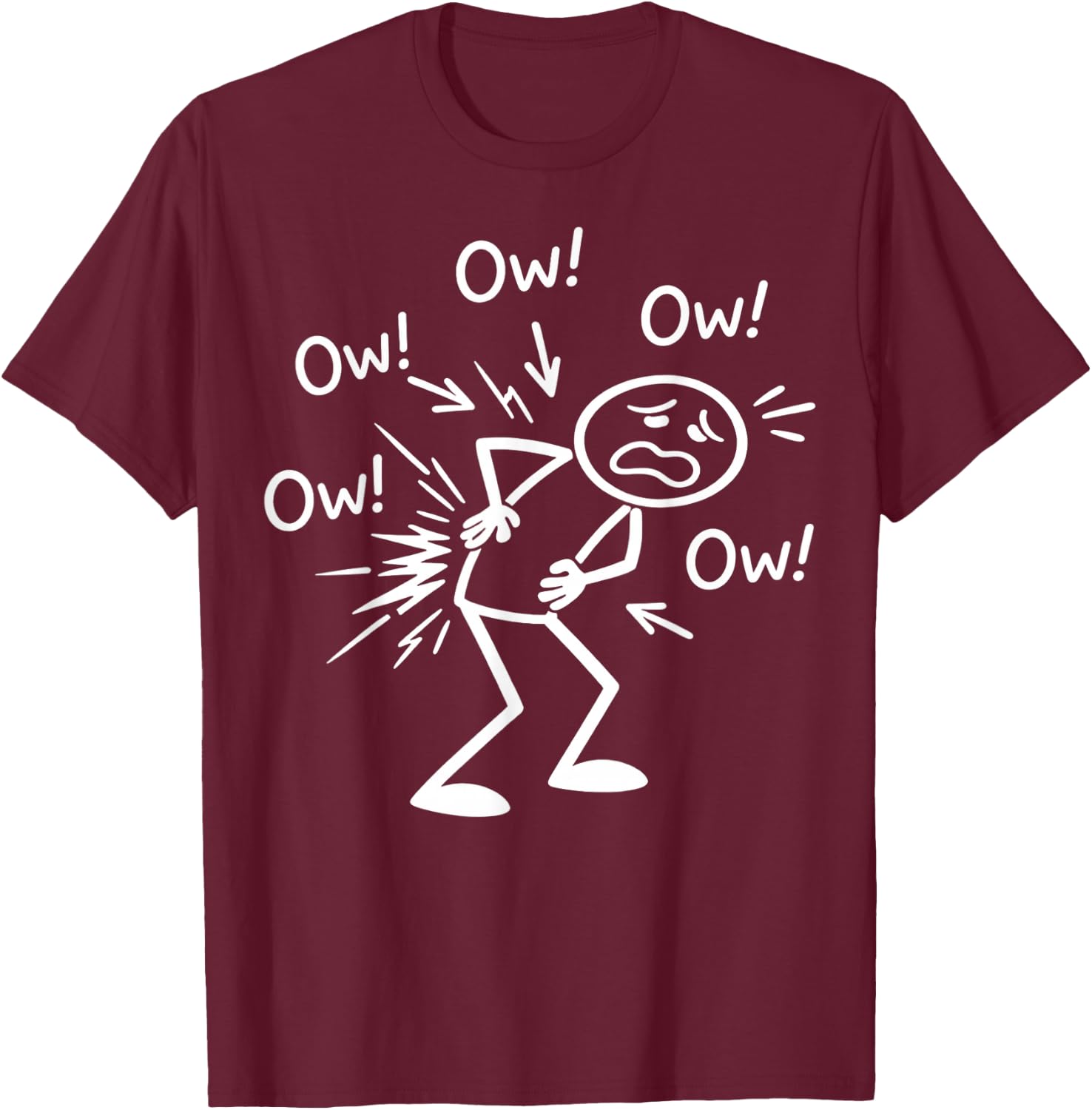 Ow Ow Ow Funny Chronic Pain Awareness Comedy Stick Character T-Shirt - T-Shirt | Maroon