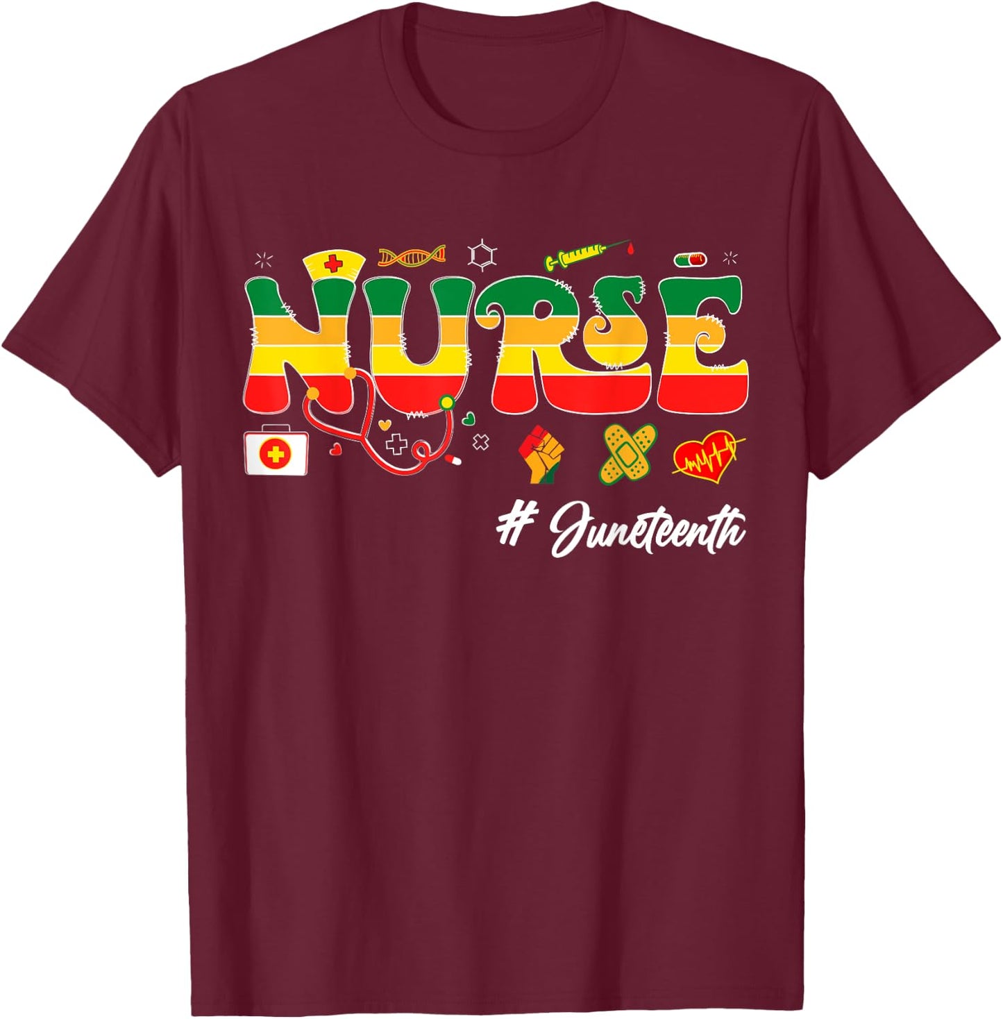 Juneteenth Black Men Woman Nurse Afro Girl Juneteenth nurse T-Shirt - T-Shirt | Maroon
