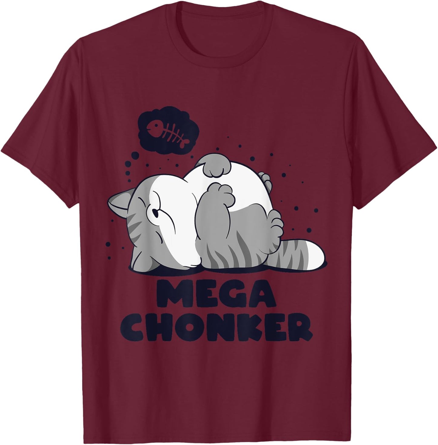 Mega chonker Lazy chonk Cat Funny meme design Women Girls Kids T-Shirt - T-Shirt | Maroon