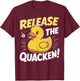 Release the Quacken Rubber Duck , Small, Black T-Shirt - T-Shirt | Maroon