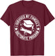 I Survived My Fiancée's Doctorate Program School Graduation T-Shirt - T-Shirt | Maroon