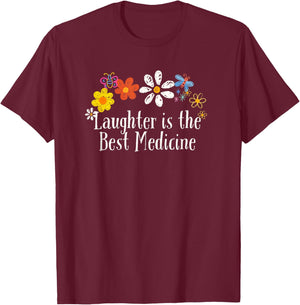 Funny Flowers Graphic Laughter is the Best Medicine Saying T-Shirt - T-Shirt | Maroon
