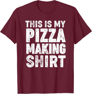 This is my pizza making shirt T-Shirt - T-Shirt | Maroon