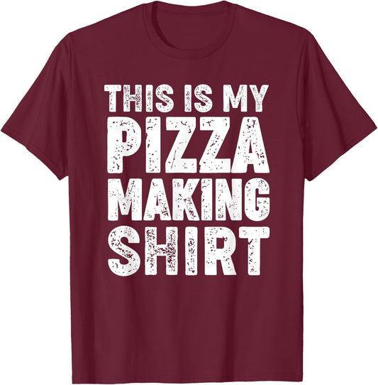 This is my pizza making shirt T-Shirt - T-Shirt | Maroon