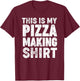 This is my pizza making shirt T-Shirt - T-Shirt | Maroon
