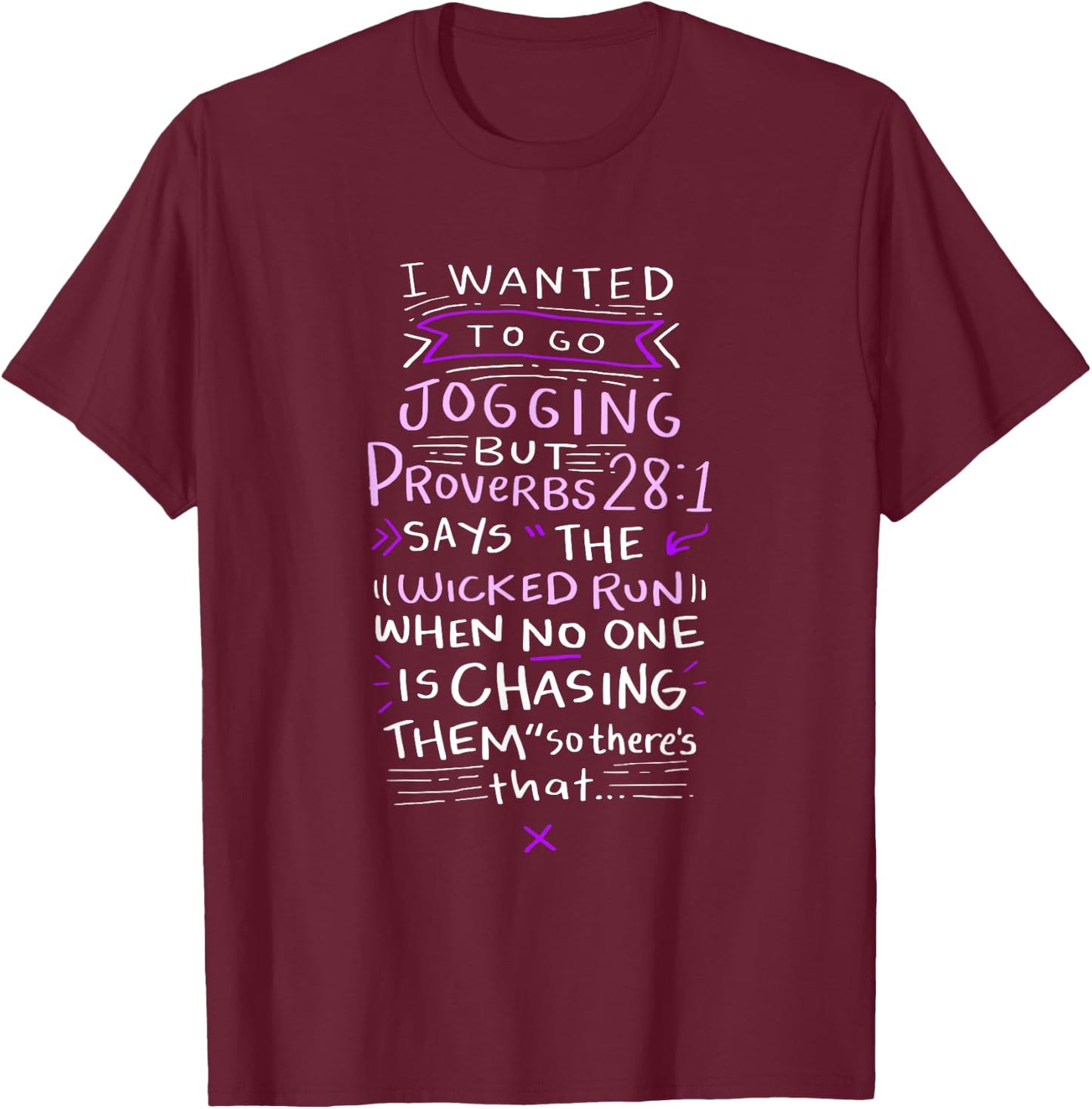 Funny Saying - I Wanted To Go Jogging But Proverbs 28:1 T-Shirt - T-Shirt | Maroon