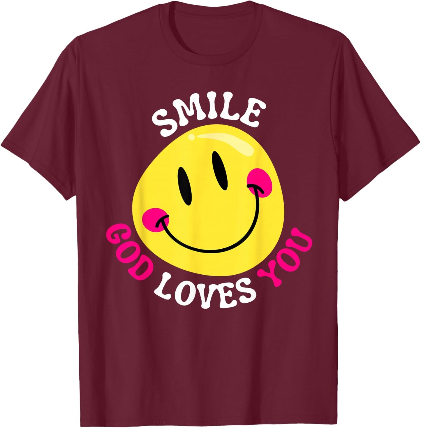 Smile God Loves You Happy Faith Love Jesus Christ VBS Cute T-Shirt - T-Shirt | Maroon