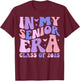 In My Senior Era Class of 2025 Groovy Senior 2025 Graduation T-Shirt - T-Shirt | Maroon