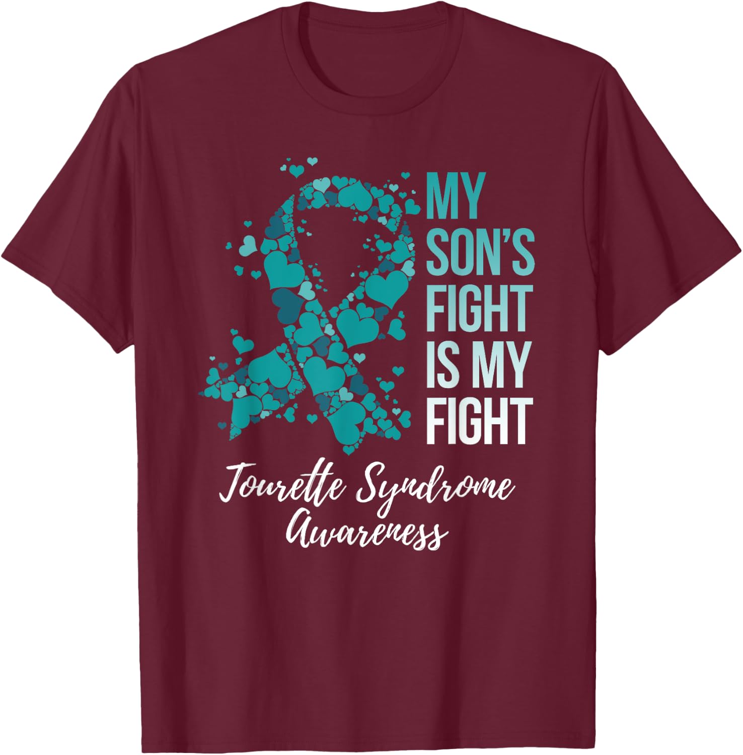 My Son’s Fight Is My fight Tourette Syndrome Awareness T-Shirt - T-Shirt | Maroon