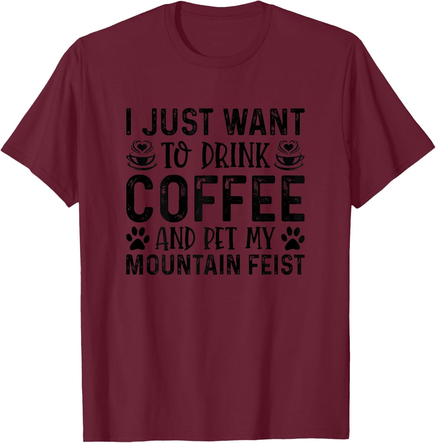 Mountain Feist Dog Owner Coffee Lover Funny Dog Mom T-Shirt - T-Shirt | Maroon
