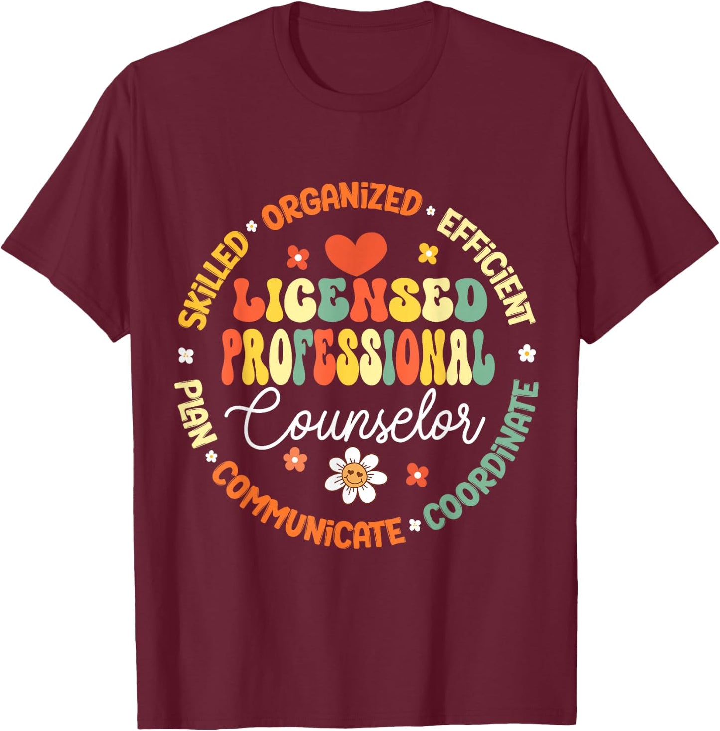 LPC Licensed Professional Counselor School Counseling Office T-Shirt - T-Shirt | Maroon