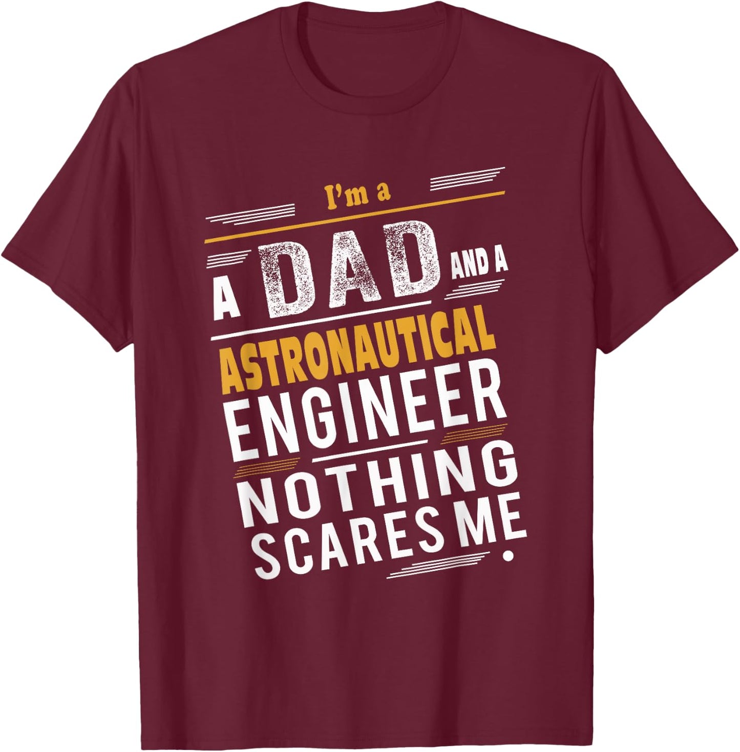 Astronautical Engineer Dad T-Shirt - T-Shirt | Maroon