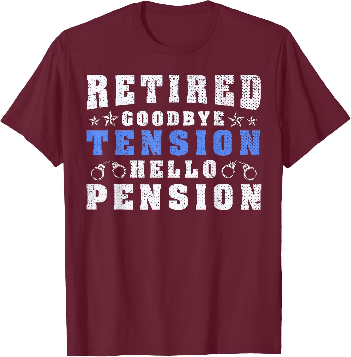 Funny Retired Policeman Retirement Police Officer T-Shirt - T-Shirt | Maroon