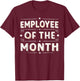 Employee Of The Month Shirt Men Women Best Worker Ever T-Shirt - T-Shirt | Maroon