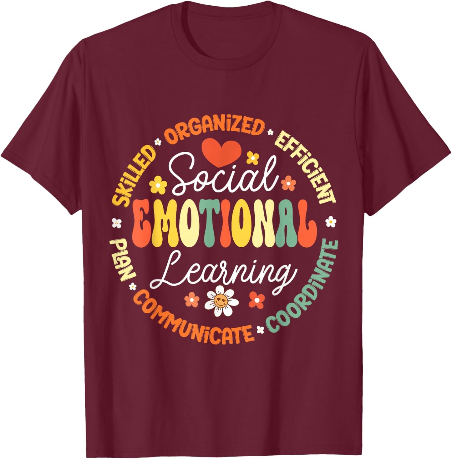 Social Emotional Learning Heart Counselor Teacher SEL Day T-Shirt - T-Shirt | Maroon