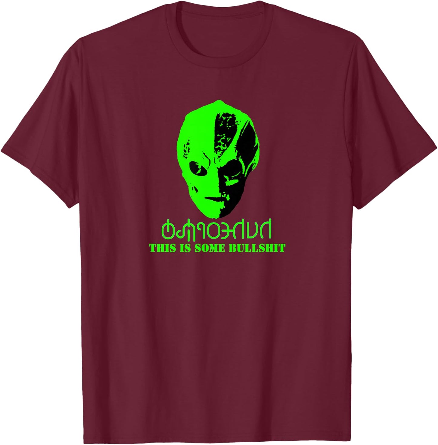 Vanderspeigle Alien This Some Bullshit Funny T-Shirt - T-Shirt | Maroon
