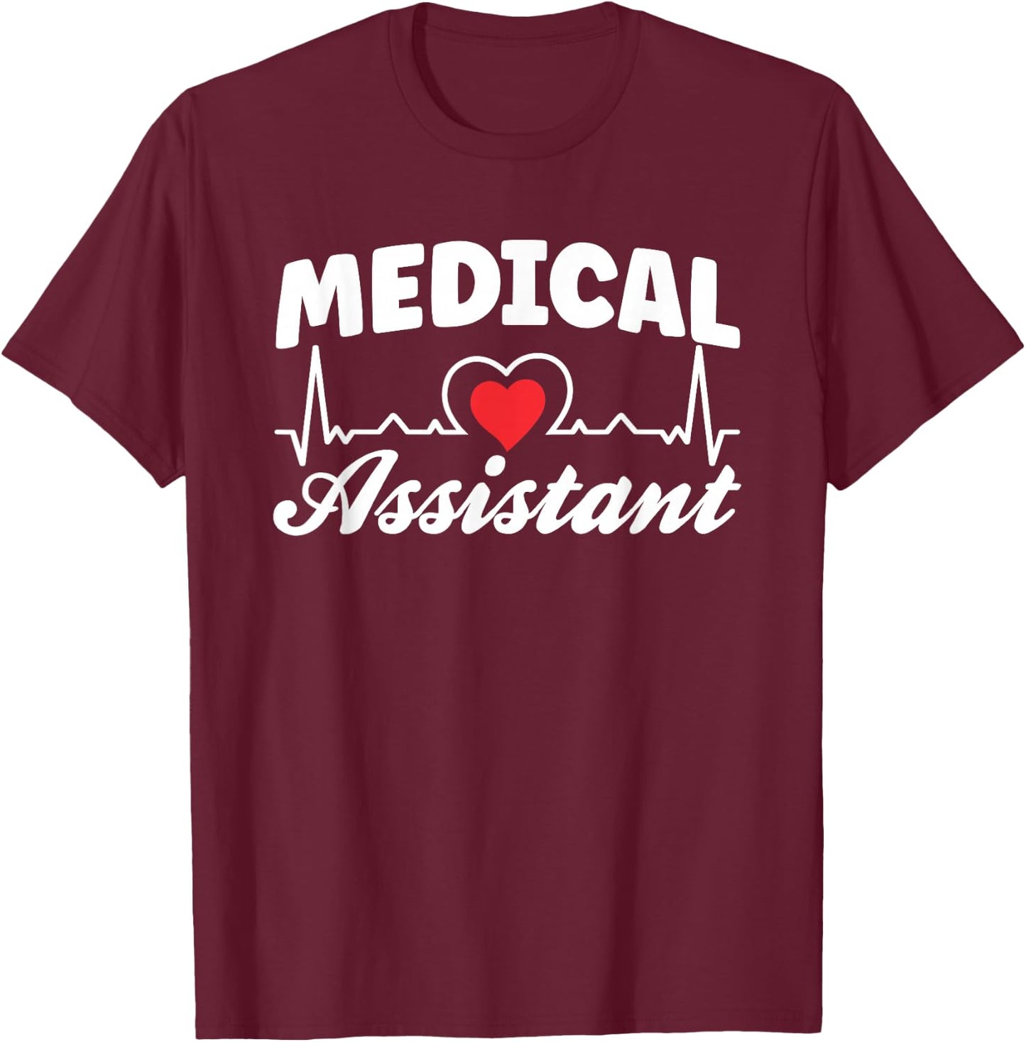Medical Assistant Job Nurse Assistance Nursing T-Shirt - T-Shirt | Maroon