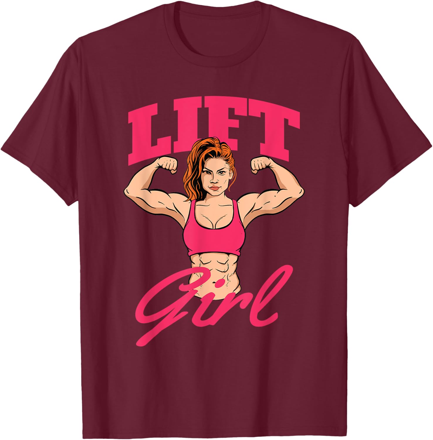 Lift Girl - Workout Gym Weightlifting Bodybuilding T-Shirt - T-Shirt | Maroon