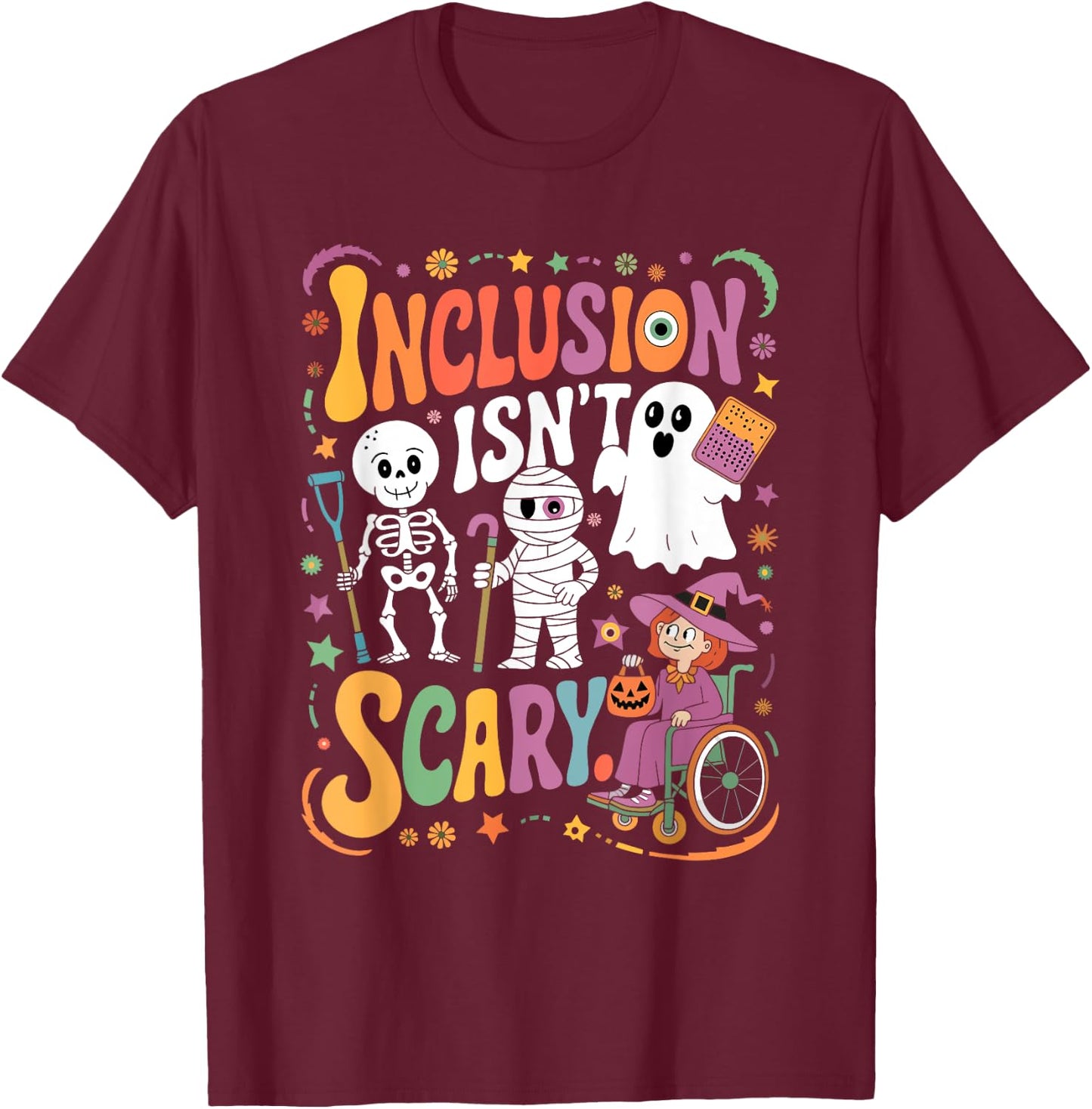 Inclusion Isn't Too Scary Ghost SLP Halloween Sped Teacher T-Shirt - T-Shirt | Maroon