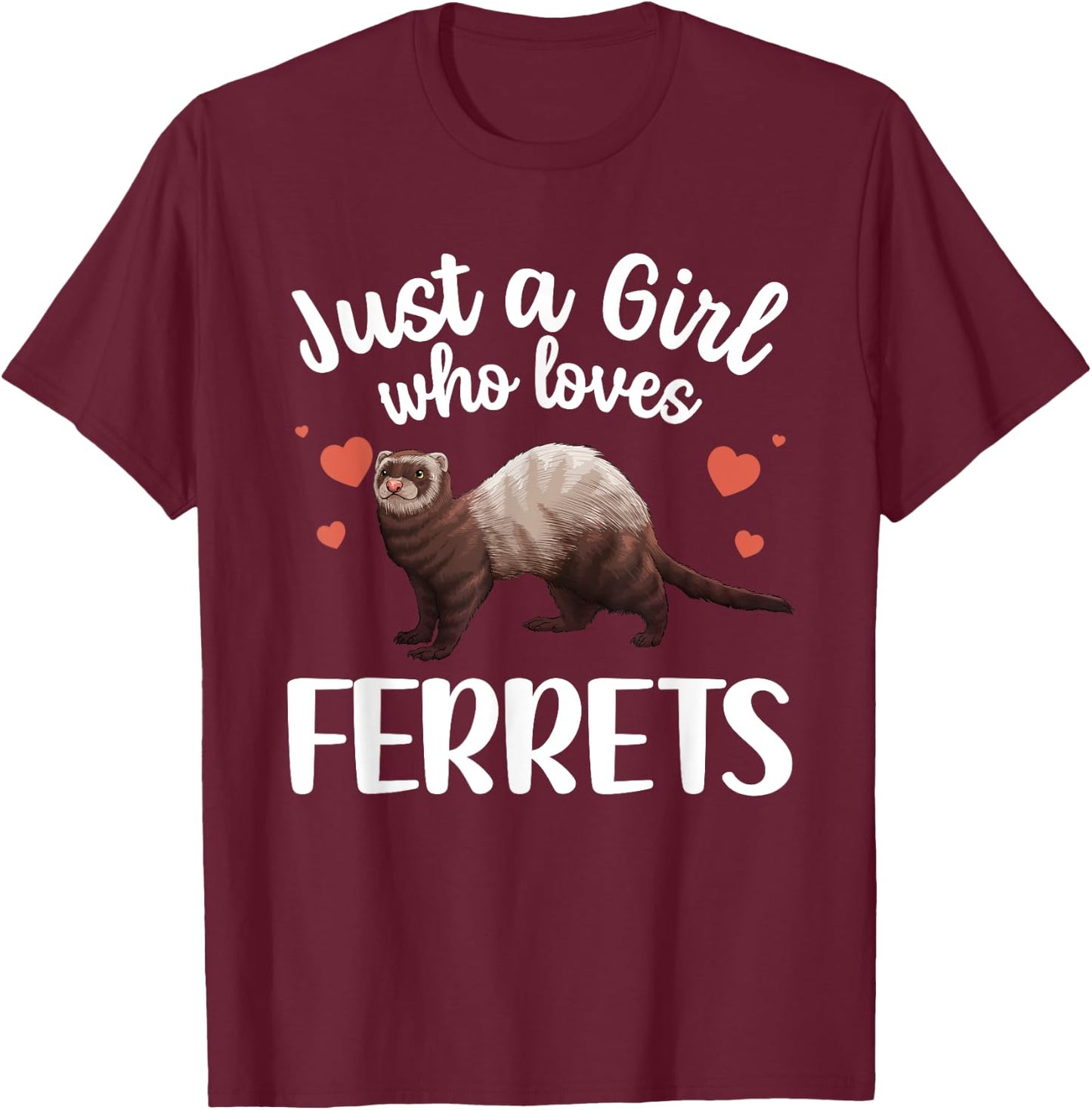 Cool Ferret Design Girls Ferret Owner Ferret Lover T-Shirt - T-Shirt | Maroon