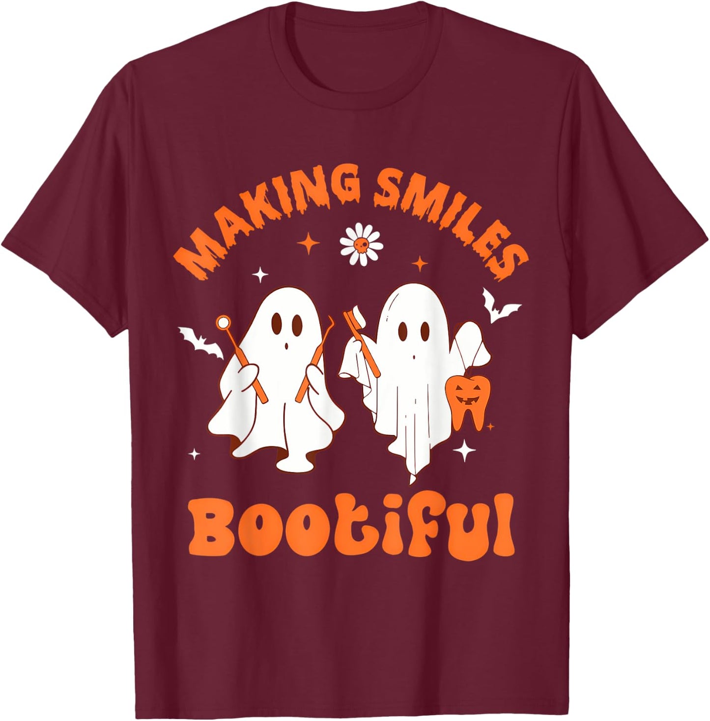 Making Smiles Bootiful Funny Ghost Dentist Halloween Dental T-Shirt - T-Shirt | Maroon