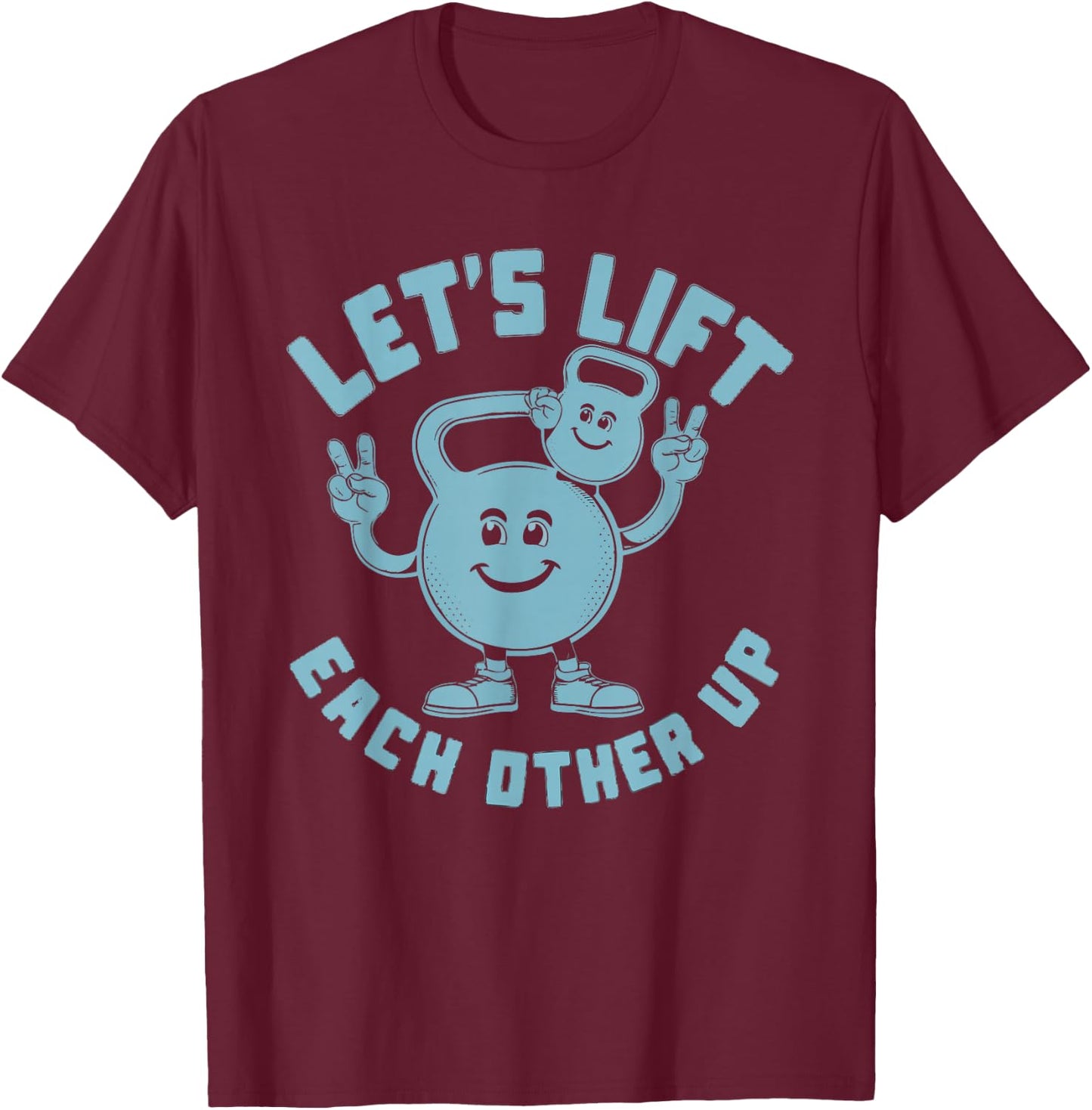 Let's Lift Each Other Up Kettlebell Peace Sign Gym Positive T-Shirt - T-Shirt | Maroon