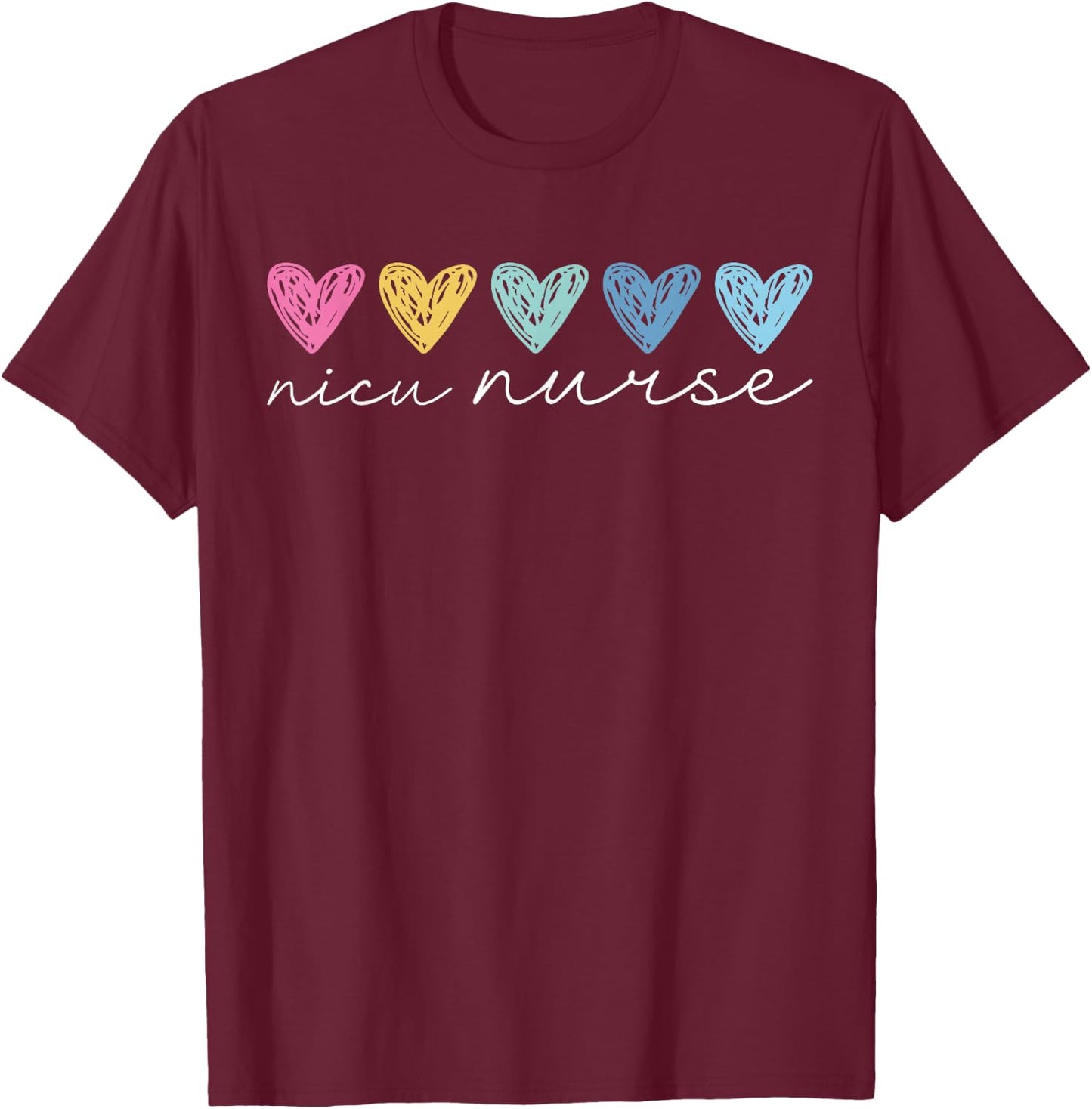 NICU Nurse Neonatal ICU Nurse Infant Care Specialist Newborn T-Shirt - T-Shirt | Maroon