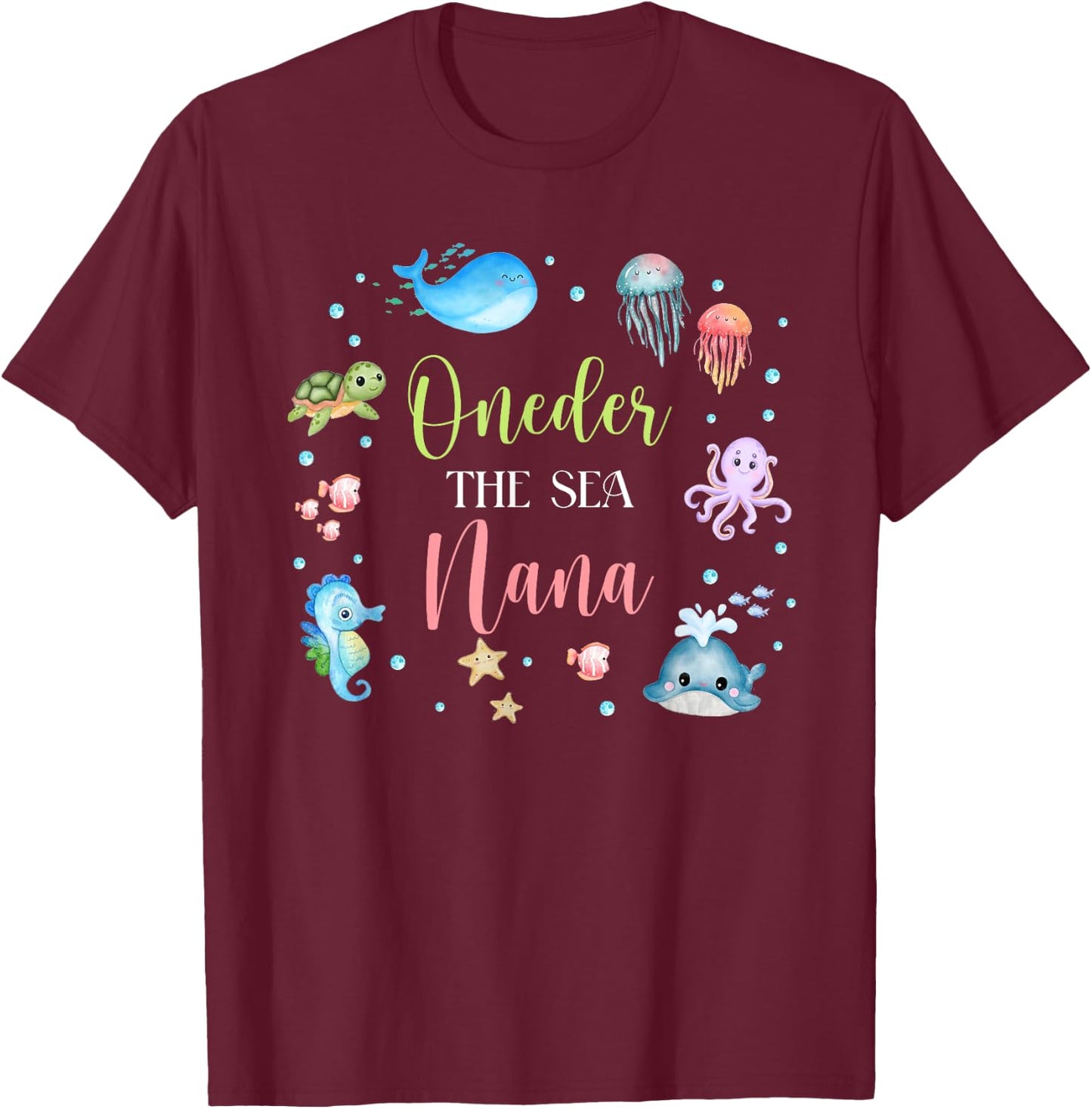 Nana Under Sea Birthday Party Ocean Sea Animals Themed T-Shirt - T-Shirt | Maroon