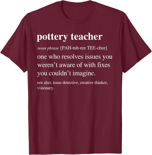 Pottery Teacher Funny Definition Ceramics Clay Retirement T-Shirt - T-Shirt | Maroon