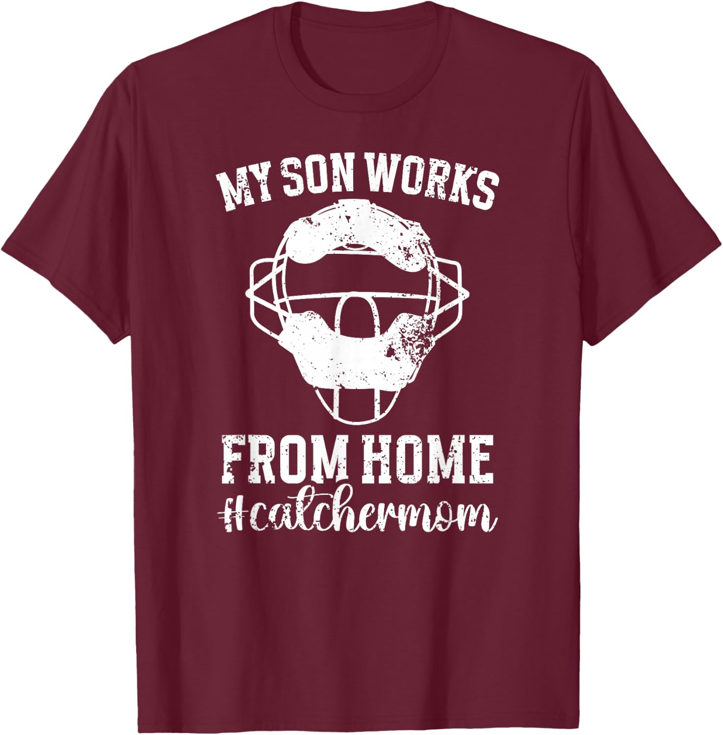 Funny Baseball Catcher Mom Of A Baseball Catcher Mother T-Shirt - T-Shirt | Maroon