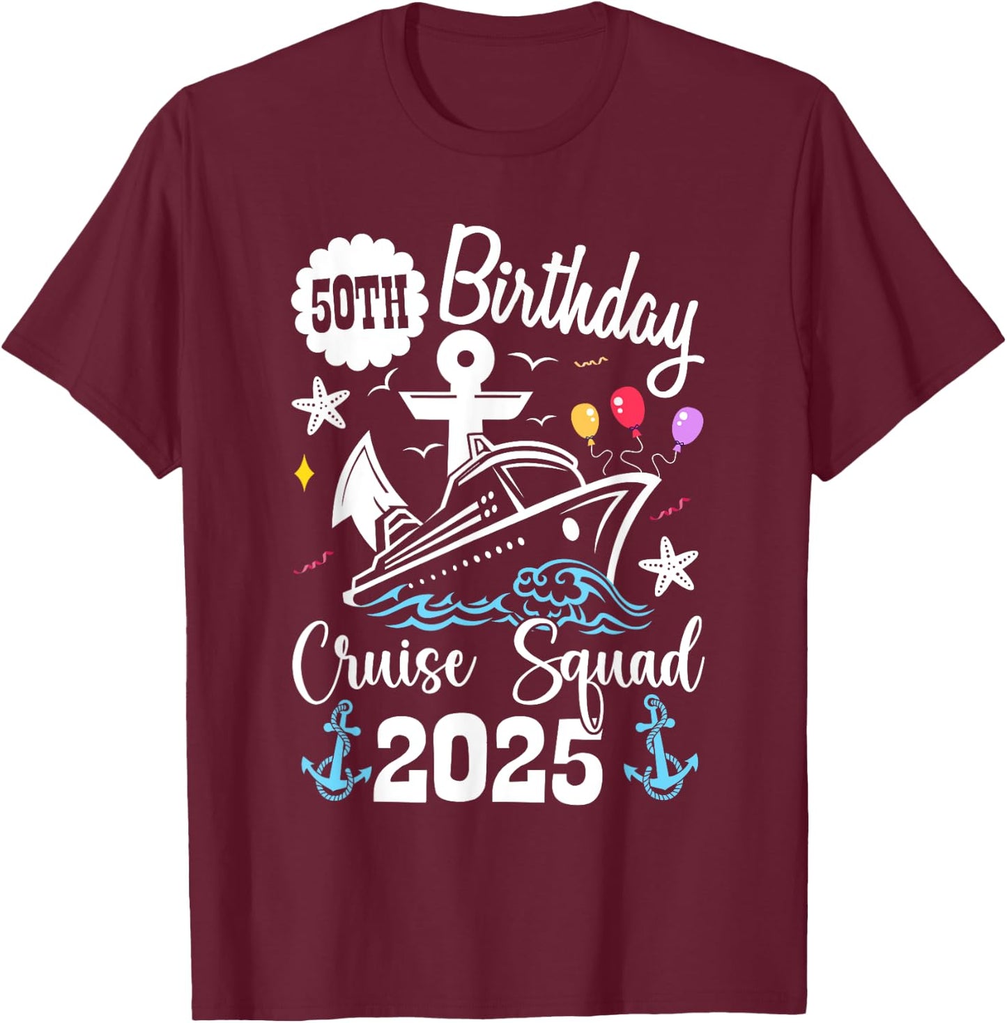 50th Birthday Cruise Squad 2025 Matching Family Vacation T-Shirt - T-Shirt | Maroon