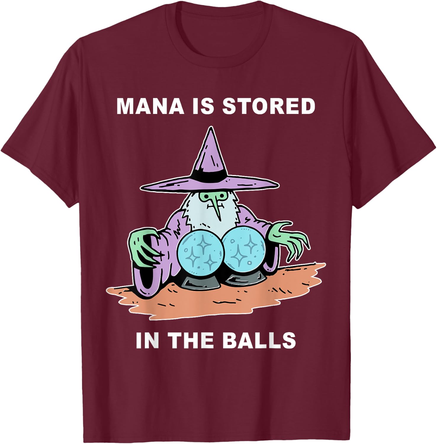 Mana Is Stored In The Balls T-Shirt - T-Shirt | Maroon