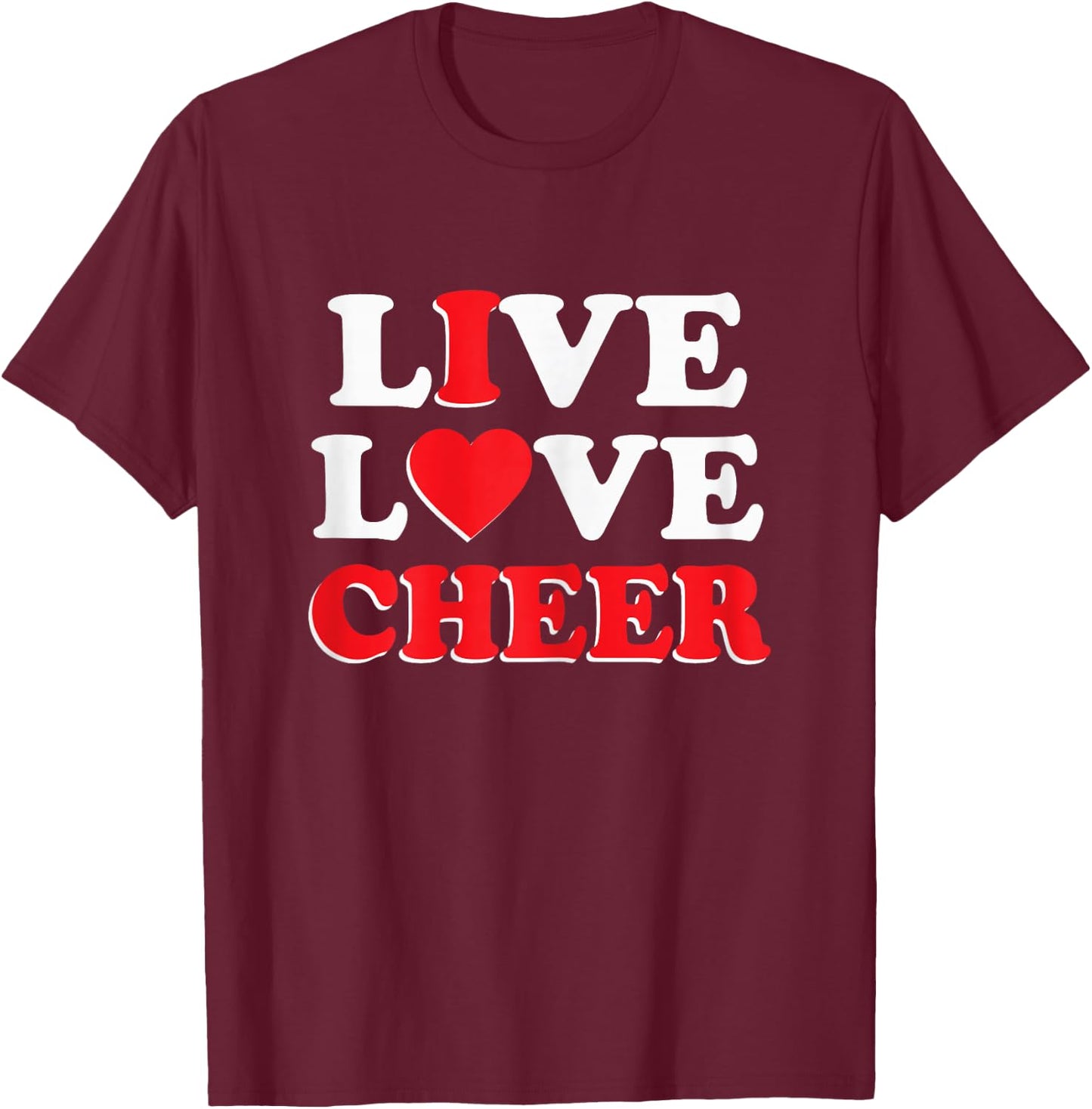 Live Love Cheer Girls Women Cheerleading Cheerleader Cheer T-Shirt - T-Shirt | Maroon