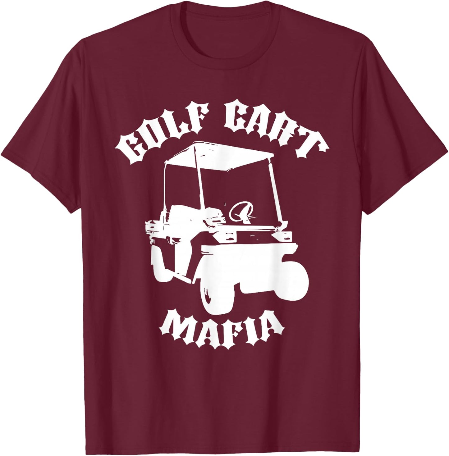 Golf Cart Mafia funny design T-Shirt - T-Shirt | Maroon