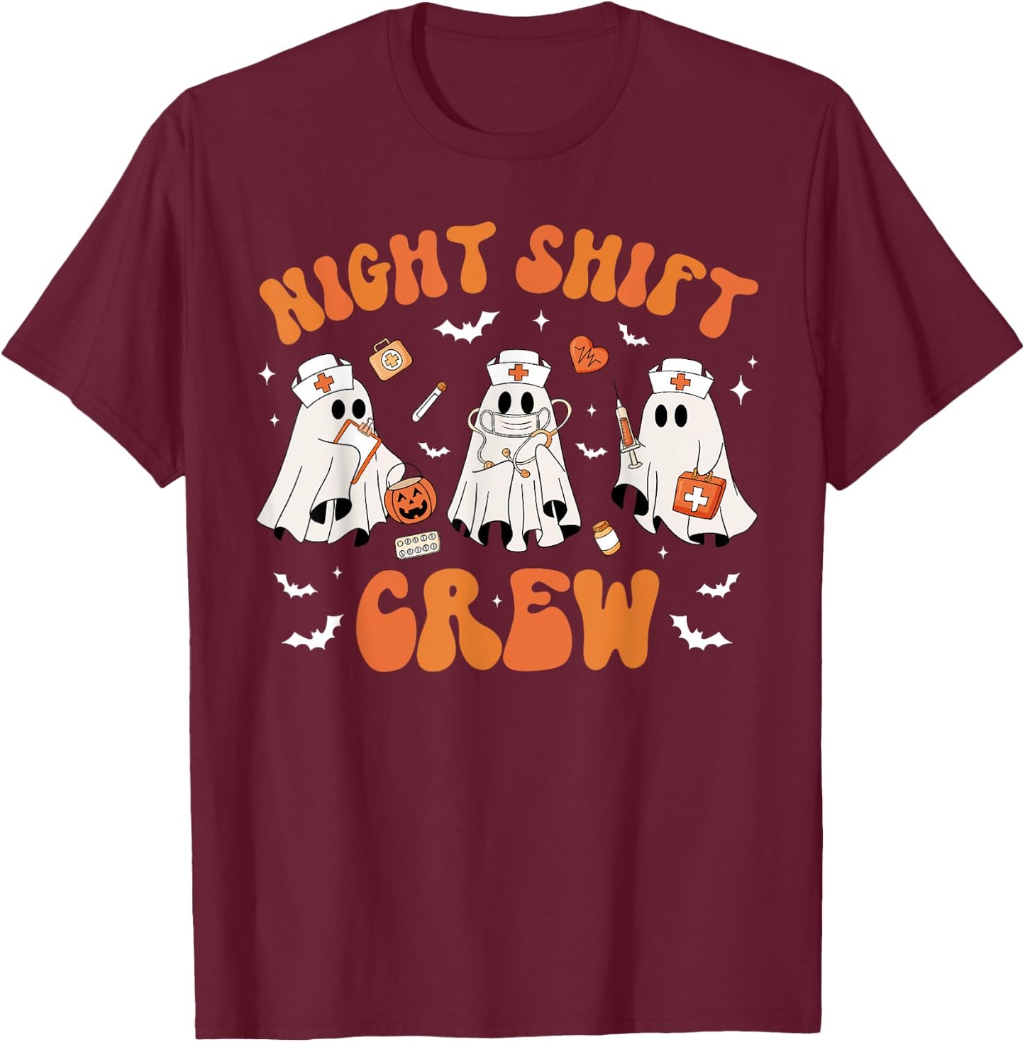Night Shift Boo Crew Health Worker Halloween Ghost Nurse T-Shirt - T-Shirt | Maroon