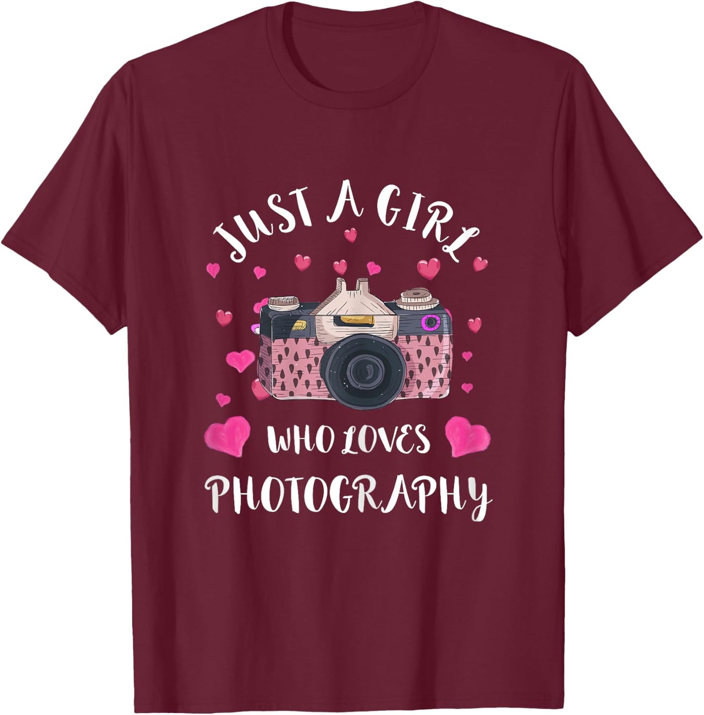 Just A Girl Who Loves Photography Camera Photographer T-Shirt - T-Shirt | Maroon