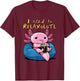 Relaxolotl Shirt Funny Axolotl Relaxing I Need to Relaxolotl T-Shirt - T-Shirt | Maroon