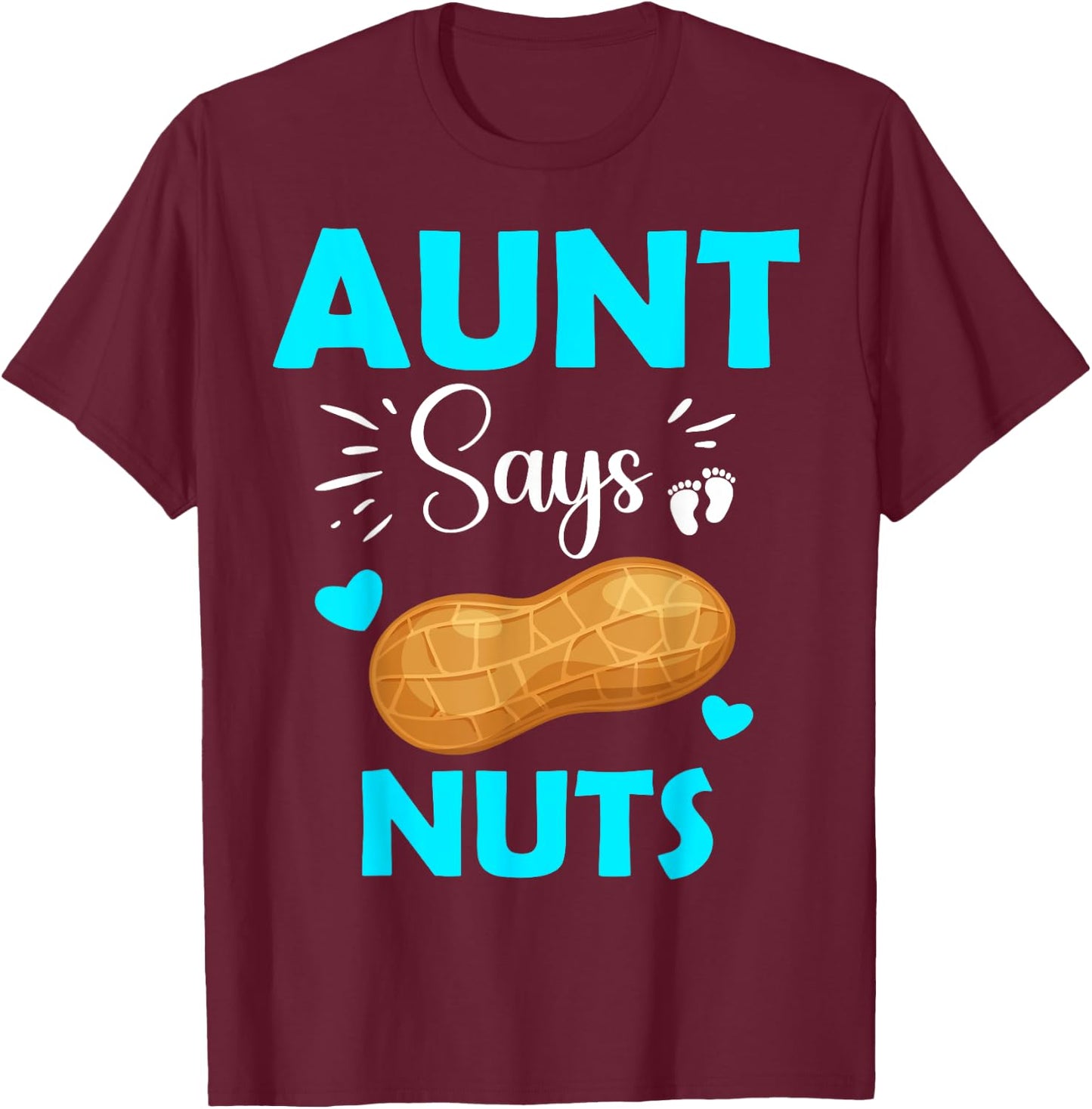 Cute Team Boy Aunt Says Nuts Gender Reveal T-Shirt - T-Shirt | Maroon